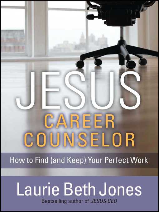 Title details for JESUS, Career Counselor by Laurie Beth Jones - Wait list